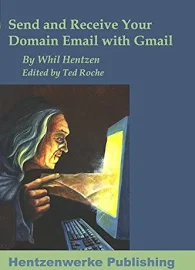 Sending and Receiving Your Domain Email with Gmail [Book]