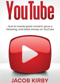 YouTube: How to Create Great Content, Grow a Following, and Make Money on YouTube [Book]