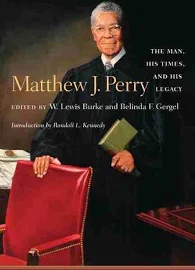 Matthew J. Perry: The Man, His Times, and His Legacy [Book]