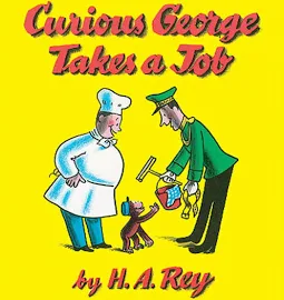 Curious George Takes A Job by Rey H. A