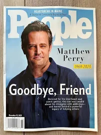 Matthew Perry 1969-2023 People Magazine Nov 13, 2023 Friends Goodbye