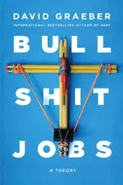 Bullshit Jobs: A Theory [Book]