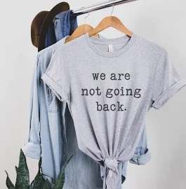 KayarizeGraphicTees We Are Not Going Back Shirt Kamala Harris Shirt Anti Trump Shirt Black Owned Shops Clothing Elections 2024 Kamala Harris for President