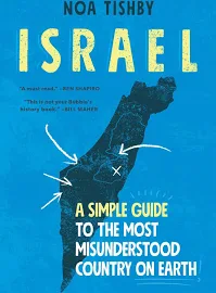 Israel: A Simple Guide to the Most Misunderstood Country on Earth [Book]