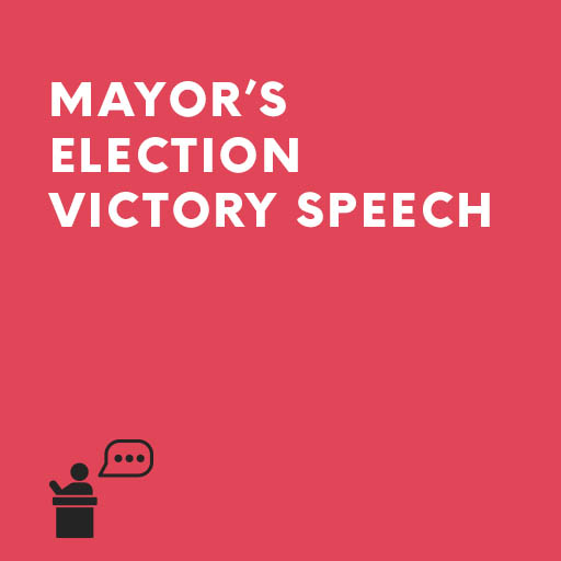 Mayor's Election Victory Speech