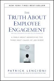 The Truth About Employee Engagement: A Fable About Addressing the Three Root Causes of Job Misery [Book]