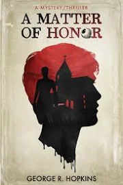 A Matter of Honor: A Mystery/thriller [Book]