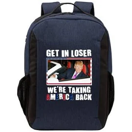 Trump Get In Loser Were Taking America Back Vector Backpack