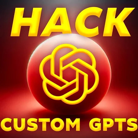 Ultimate GPT Hacking and Protection Guide - Protect Your Custom GPT from Prompt Injections