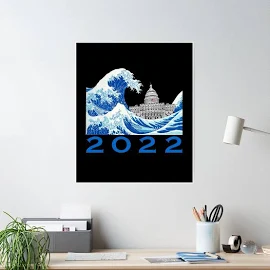 A Wave Of Blue In 2022 Blue Wave 22 Democrat Midterm Election Poster | Redbubble Vote Posters