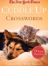 The New York Times Cuddle Up Crosswords: 75 Easy Puzzles [Book]