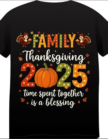 Family Thanksgiving 2025 Shirt - Time Spent Together Is a Blessing