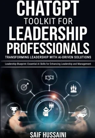 Chatgpt Toolkit For Leadership Professionals: Transforming Leader
