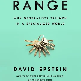 Range: Why Generalists Triumph in a Specialized World [Book]