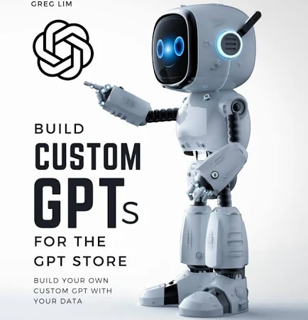 Build Custom GPTs for the GPT Store