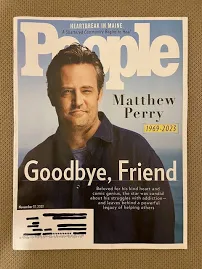 Matthew Perry 1969-2023 People Magazine Nov 13, 2023 Friends Goodbye,