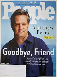 Matthew Perry 1969 - 2023 Goodbye, Friend November 13, 2023 People